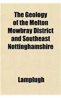 The Geology of the Melton Mowbray District and Southeast Nottinghamshire