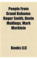 People from Grand Bahama: Roger Smith, Devin Mullings, Mark Merklein(English)