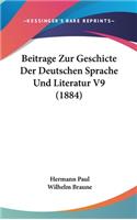 Beitrage Zur Geschicte Der Deutschen Sprache Und Literatur V9 (1884)