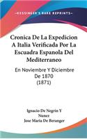 Cronica de La Expedicion a Italia Verificada Por La Escuadra Espanola del Mediterraneo