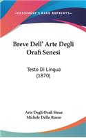 Breve Dell' Arte Degli Orafi Senesi