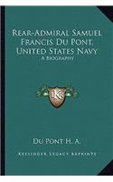 Rear-Admiral Samuel Francis Du Pont, United States Navy