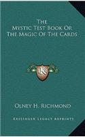 The Mystic Test Book Or The Magic Of The Cards: (English)