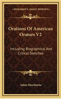 Orations of American Orators V2: Including Biographical and Critical Sketches