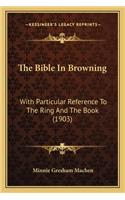 Bible in Browning the Bible in Browning