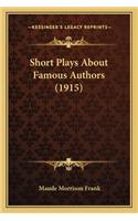 Short Plays About Famous Authors (1915)