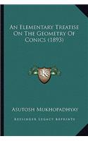 Elementary Treatise on the Geometry of Conics (1893)