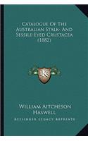 Catalogue of the Australian Stalk- And Sessile-Eyed Crustacea (1882)