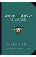 Mujeres Ilustres V2: Narraciones Historico-Biograficas (1884)