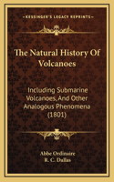 The Natural History Of Volcanoes