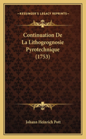 Continuation De La Lithogeognosie Pyrotechnique (1753)