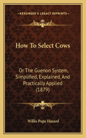 How to Select Cows