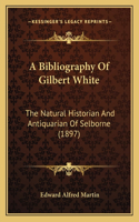 A Bibliography Of Gilbert White