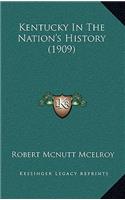 Kentucky In The Nation's History (1909)