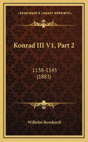Konrad III V1, Part 2