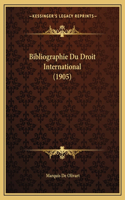 Bibliographie Du Droit International (1905)