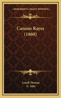 Canons Rayes (1860)