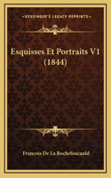 Esquisses Et Portraits V1 (1844): (French)