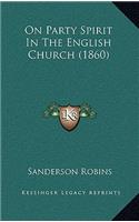 On Party Spirit In The English Church (1860)