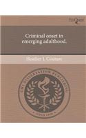 Criminal Onset in Emerging Adulthood: (English)