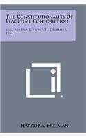 The Constitutionality of Peacetime Conscription