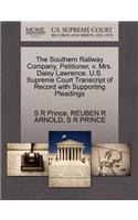 The Southern Railway Company, Petitioner, V. Mrs. Daisy Lawrence. U.S. Supreme Court Transcript of Record with Supporting Pleadings