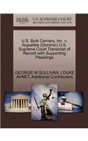 U.S. Bulk Carriers, Inc. V. Arguelles (Dominic) U.S. Supreme Court Transcript of Record with Supporting Pleadings