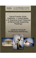 Harold Franklin Smith, Petitioner, V. United States. U.S. Supreme Court Transcript of Record with Supporting Pleadings