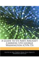 A Guide to US Navy Aircraft Carriers