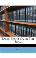 Tales from Over the Sea...