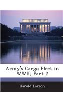 Army's Cargo Fleet in WWII, Part 2: (English)