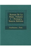 Roman de La Rose, Volume 1