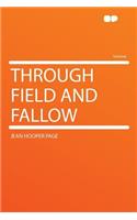 Through Field and Fallow