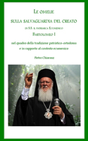 Le Omelie Sulla Salvaguardia Del Creato Di S.S. Il Patriarca Ecumenico Bartolomeo I Nel Quadro Della Tradizione Patristico-Ortodossa e in Rapporto Al Contesto Ecumenico