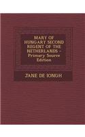 Mary of Hungary Second Regent of the Netherlands: (English)