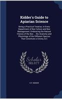 Kidder's Guide to Apiarian Science