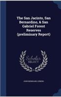 The San Jacinto, San Bernardino, & San Gabriel Forest Reserves (preliminary Report)
