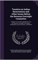 Taxation on Indian Reservations and Other Issues Before the Revenue Oversight Committee