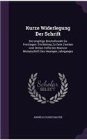 Kurze Widerlegung Der Schrift: Die Ungiltige Bischofswahl Zu Freisingen: Ein Beitrag Zu Dem Zweiten Und Dritten Hefte Der Mainzer Monatschrift Des Heurigen Jahrganges