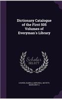 Dictionary Catalogue of the First 505 Volumes of Everyman's Library