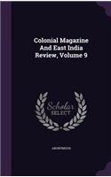 Colonial Magazine and East India Review, Volume 9