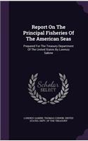 Report On The Principal Fisheries Of The American Seas: (English)