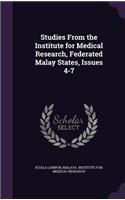 Studies from the Institute for Medical Research, Federated Malay States, Issues 4-7