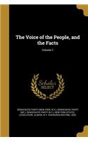 The Voice of the People, and the Facts; Volume 1