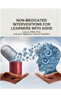 Non-Medicated Interventions for Learners with ADHD