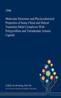 Molecular Structures and Physicochemical Properties of Some Chiral and Helical Transition Metal Complexes with Polypyridines and Tetradentate Anionic Ligands: (English)