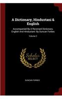 A Dictionary, Hindustani & English: Accompanied by a Reversed Dictionary, English and Hindustani: By Duncan Forbes; Volume 2