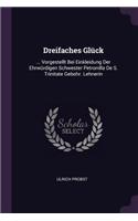 Dreifaches Glück