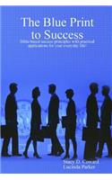The Blue Print to Success