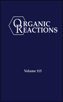 Organic Reactions Volume 115